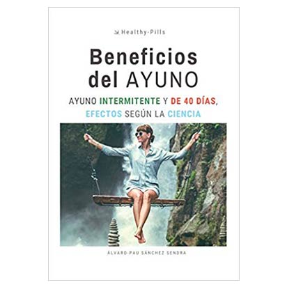 BENEFICIOS DEL AYUNO: AYUNO INTERMITENTE Y DE 40 DÍAS, EFECTOS SEGÚN LA CIENCIA