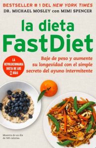 The Fast Diet del Dr. Michael Mosley The Fast Diet del Dr. Michael Mosley